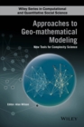 Approaches to Geo-mathematical Modelling : New Tools for Complexity Science - Book