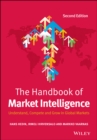 The Handbook of Market Intelligence : Understand, Compete and Grow in Global Markets - Book