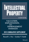 Intellectual Property : Valuation, Exploitation, and Infringement Damages 2015 Cumulative Supplement - eBook