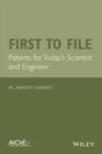 First to File : Patents for Today's Scientist and Engineer - eBook