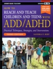 How to Reach and Teach Children and Teens with ADD/ADHD - Book