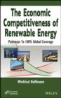 The Economic Competitiveness of Renewable Energy : Pathways to 100% Global Coverage - eBook