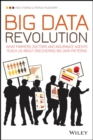 Big Data Revolution : What farmers, doctors and insurance agents teach us about discovering big data patterns - Book