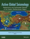 Active Global Seismology : Neotectonics and Earthquake Potential of the Eastern Mediterranean Region - Book