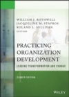 Practicing Organization Development : Leading Transformation and Change - eBook