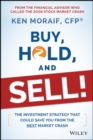 Buy, Hold, and Sell! : The Investment Strategy That Could Save You From the Next Market Crash - Book