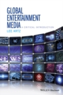 Global Entertainment Media: A Critical Introduction - Book