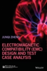 Electromagnetic Compatibility (EMC) Design and Test Case Analysis - Book