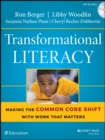 Transformational Literacy : Making the Common Core Shift with Work That Matters - Book