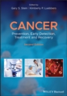 Cancer : Prevention, Early Detection, Treatment and Recovery - Book