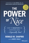 The Power of Nice : How to Negotiate So Everyone Wins - Especially You! - Book