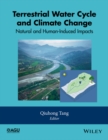 Terrestrial Water Cycle and Climate Change : Natural and Human-Induced Impacts - Book
