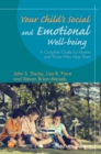Your Child's Social and Emotional Well-Being : A Complete Guide for Parents and Those Who Help Them - eBook