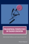Philosophical Perspectives on Teacher Education - Book