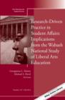 Research-Driven Practice in Student Affairs: Implications from the Wabash National Study of Liberal Arts Education : New Directions for Student Services, Number 147 - Book
