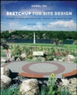 SketchUp for Site Design : A Guide to Modeling Site Plans, Terrain, and Architecture - Book