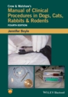 Crow and Walshaw's Manual of Clinical Procedures in Dogs, Cats, Rabbits and Rodents - Book
