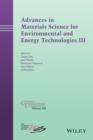 Advances in Materials Science for Environmental and Energy Technologies III - Book