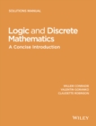 Logic and Discrete Mathematics : A Concise Introduction, Solutions Manual - eBook
