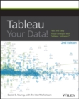 Tableau Your Data! : Fast and Easy Visual Analysis with Tableau Software - Book