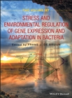 Stress and Environmental Regulation of Gene Expression and Adaptation in Bacteria - eBook