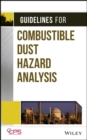 Guidelines for Combustible Dust Hazard Analysis - Book