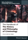 The Handbook of the History and Philosophy of Criminology - Book