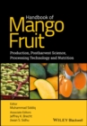 Handbook of Mango Fruit : Production, Postharvest Science, Processing Technology and Nutrition - Book