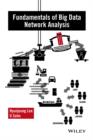 Fundamentals of Big Data Network Analysis for Research and Industry - Book