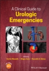 A Clinical Guide to Urologic Emergencies - Book