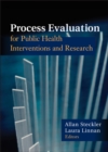 Process Evaluation for Public Health Interventions and Research - Book