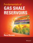 Fundamentals of Gas Shale Reservoirs - eBook