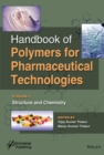 Handbook of Polymers for Pharmaceutical Technologies, Structure and Chemistry - Book