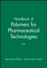 Handbook of Polymers for Pharmaceutical Technologies, Set - Book