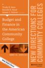 Budget and Finance in the American Community College : New Directions for Community Colleges, Number 168 - Book