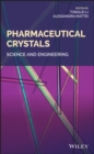 Pharmaceutical Crystals : Science and Engineering - eBook