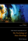 The Wiley Handbook of the Psychology of Mass Shootings - Book