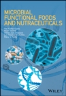 Microbial Functional Foods and Nutraceuticals - Book