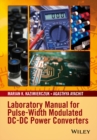 Laboratory Manual for Pulse-Width Modulated DC-DC Power Converters - Book