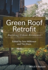 Green Roof Retrofit : Building Urban Resilience - eBook