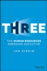 Three : The Human Resources Emerging Executive - eBook