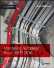 Mastering Autodesk Revit MEP 2016 : Autodesk Official Press - Book
