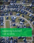 Mastering AutoCAD Civil 3D 2016 : Autodesk Official Press - Book