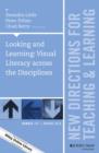 Looking and Learning: Visual Literacy across the Disciplines : New Directions for Teaching and Learning, Number 141 - Book