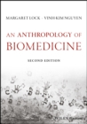 An Anthropology of Biomedicine - Book