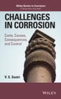 Challenges in Corrosion : Costs, Causes, Consequences, and Control - eBook