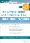 The Juvenile Justice and Residential Care Treatment Planner, with DSM 5 Updates - Book