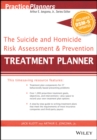 The Suicide and Homicide Risk Assessment and Prevention Treatment Planner, with DSM-5 Updates - Book