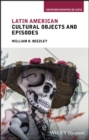 Latin American Cultural Objects and Episodes - Book