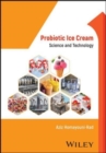 Probiotic Ice Cream : Science and Technology - Book